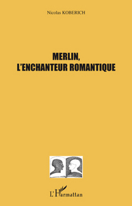 Merlin, l'enchanteur romantique