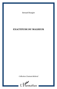 Exactitude du malheur