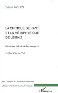 La Critique de Kant et la métaphysique de Leibniz