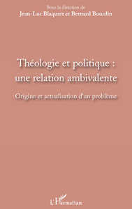 Théologie et politique : une relation ambivalente