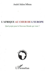 L'Afrique au coeur de l'Europe