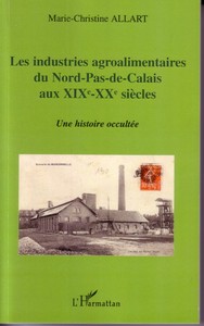 Les industries agroalimentaires du Nord-Pas-de-Calais aux XIXe -XXe siècles