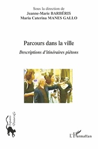 PARCOURS DANS LA VILLE - DESCRIPTIONS D'ITINERAIRES PIETONS