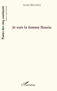 JE SUIS LA FEMME FLEURIE