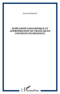 Insécurité linguistique et appropriation du français en contexte plurilingue