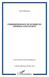 Correspondance de guerre du Général Guillaumat