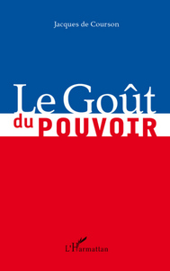 Le Goût du pouvoir