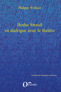 Botho Strauss en dialogue avec le théâtre