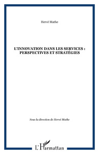 L'innovation dans les services : perspectives et stratégies