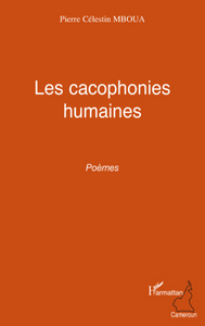 Les cacophonies humaines