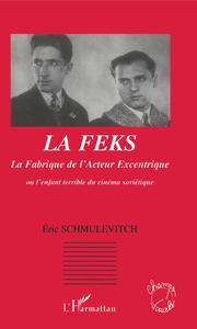 LA FEKS La Fabrique de l'Acteur Excentrique