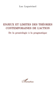 Enjeux et limites des théories contemporaines de l'action