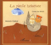 La poule hébétée