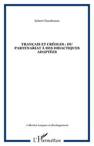 Français et créoles : du partenariat à des didactiques adaptées