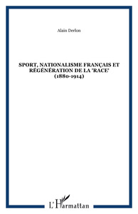 Sport, nationalisme français et régénération de la "race" (1