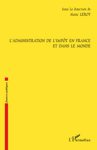 L'administration de l'impôt en France et dans le monde