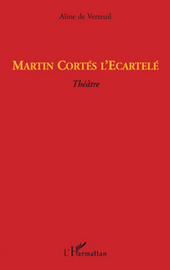 Martin Cortés l'Ecartelé