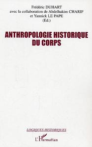 Anthropologie historique du corps