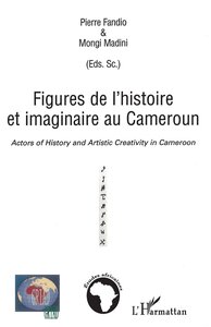 Figures de l'histoire et imaginaire au Cameroun
