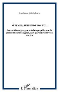 Ô Temps, suspends ton vol