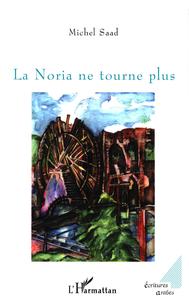 La Noria ne tourne plus