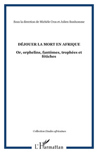 Déjouer la mort en Afrique