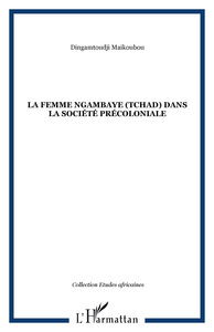 La femme ngambaye (Tchad) dans la société précoloniale