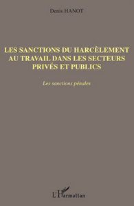 Les sanctions du harcèlement au travail dans les secteurs privés et publics