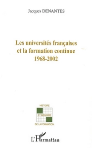 Les Universités françaises et la formation continue 1968-2002