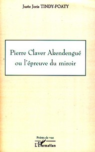 Pierre Claver Akendengué ou l'épreuve du miroir