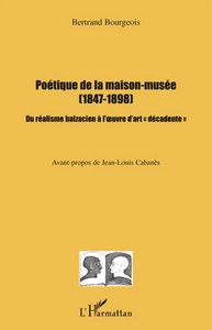 Poétique de la maison-musée (1847-1898)