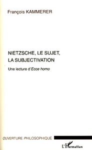 Nietzsche, le sujet, la subjectivation