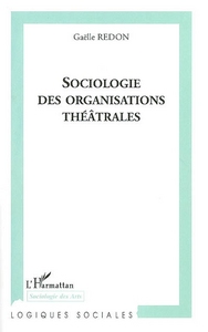 Sociologie des organisations théâtrales