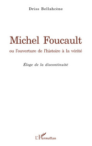 Michel Foucault ou l'ouverture de l'histoire à la vérité