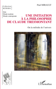 Une initiation à la philosophie de Claude Tresmontant