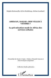 Abidjan, Dakar : des villes à vendre ?