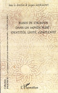 Ruses de l'humain dans un monde rusé