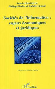 Sociétés de l'information: enjeux économiques et juridiques