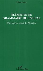 Eléments de grammaire du Tseltal