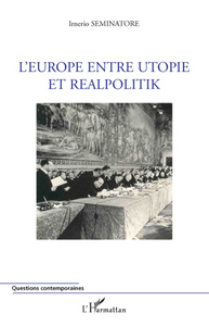 L'Europe entre utopie et realpolitik