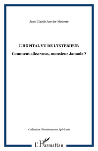 L'hôpital vu de l'intérieur