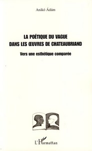 La poétique du vague dans les oeuvres de Chateaubriand