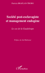 Société post-esclavagiste et management endogène