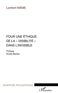 Pour une éthique de la "visibilité" dans l'invisible