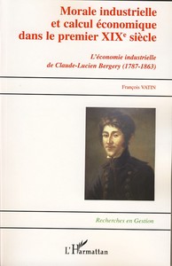 Morale industrielle et calcul économique dans le premier XIXème siècle