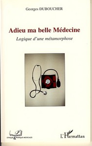 Adieu ma belle Médecine