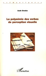 La polysémie des verbes de perception visuelle