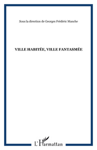 Ville habitée, ville fantasmée