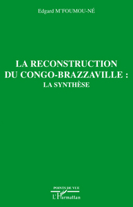 La reconstruction du Congo-Brazzaville : la synthèse