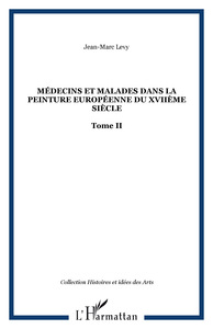 Médecins et malades dans la peinture européenne du XVIIème siècle